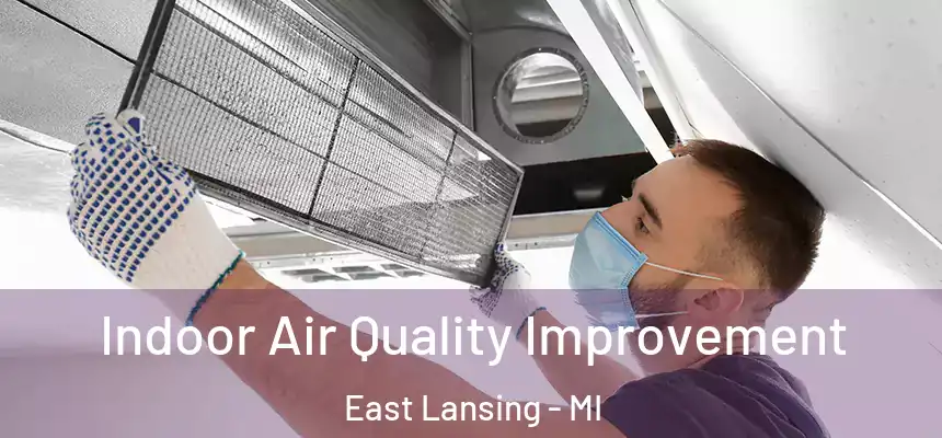  Indoor Air Quality Improvement East Lansing - MI