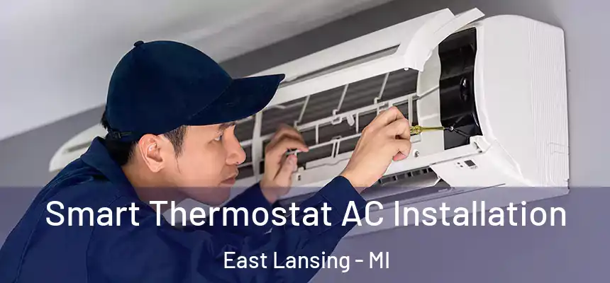  Smart Thermostat AC Installation East Lansing - MI