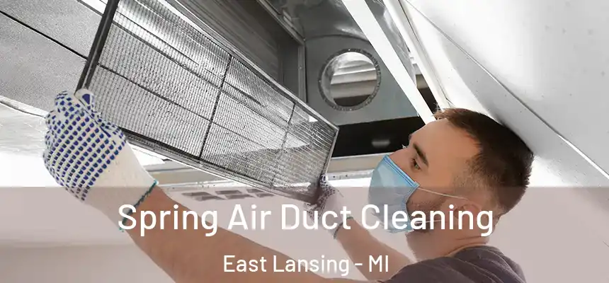  Spring Air Duct Cleaning East Lansing - MI